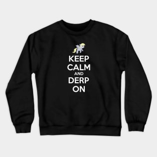 Keep Calm And Derp On Crewneck Sweatshirt